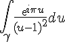 4$\int_{\gamma} \frac{exp{i\pi u}}{(u-1)^2}du